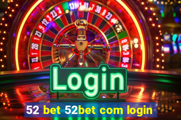 52 bet 52bet com login